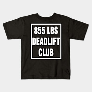 deadlift 855 lbs Kids T-Shirt